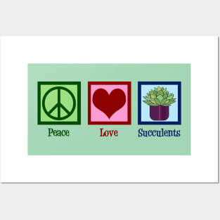 Peace Love Succulents Posters and Art